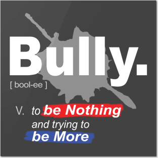 Bully - True Definition Posters and Art